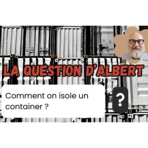 Comment isoler un container maritime